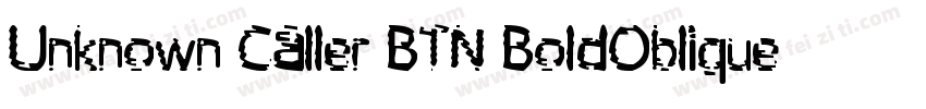 Unknown Caller BTN BoldOblique字体转换